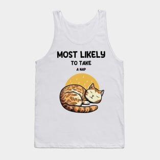 Most likely to take a nap cat Tank Top